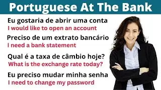 How to Speak Portuguese At The Bank!
