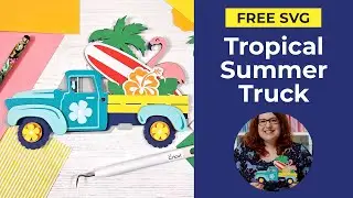 Free Tropical Truck SVG 🦩 Summer Cricut Ideas