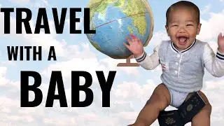 10 Hour Flight with a 7 Month Old Baby