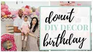 DONUT GROW UP PARTY | DONUT BIRTHDAY PARTY | DIY DONUT PARTY