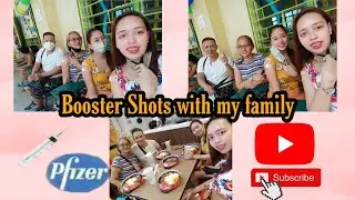 Booster Shots with my family