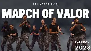March of Valor | Parindey 2023 | The Dance Stories | Bollywood Batch