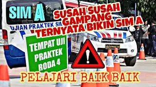 UJIAN PRAKTIK SIM A  ||  PELAJARI BAIK BAIK YA!! 100% LULUS || CALON ORKAY