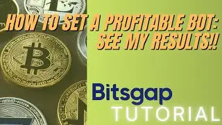 BITSGAP CRYPTO BOTS: How to Set a Profitable Trading bot