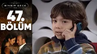 Binbir Gece - 47.Bölüm