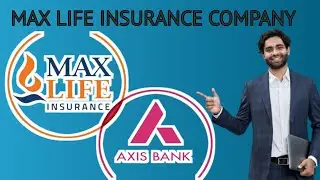 Max Life insurance company l Max Life insurance l मैक्स लाइफ इंश्योरेंस कंपनी क्या है?