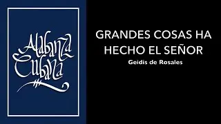 Alabanza Cubana-Grandes cosas ha hecho el Señor