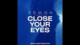 EDMON - Close your eyes