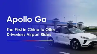 Baidu Apollo Go Launched Its Service at Wuhan Tianhe International Airport