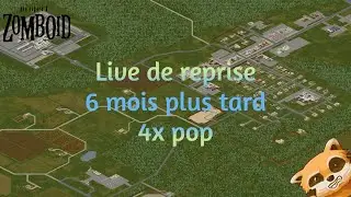 On reprend Project Zomboid en douceur ! (6 mois plus tard + 4x pop)