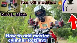 How to add master cylinder to fzs v3/ fzs V3 full modified 🔥😍