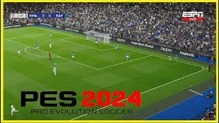 PES 2024 Dream Patch BETA | Real Madrid VS Napoli | CHAMPIONS LEAGUE | Gameplay