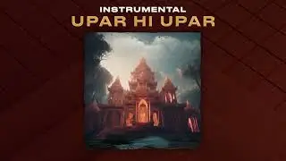 KSHMR, Yashraj, Rawal - Upar Hi Upar [Official Instrumental Mix]