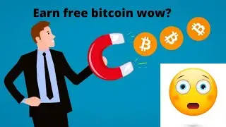 Earn free Bitcoin free Kase paye ?