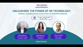 ELMO Presents - Unleashing the Power of HR Technology  Building a Compelling Business Case for NFP's