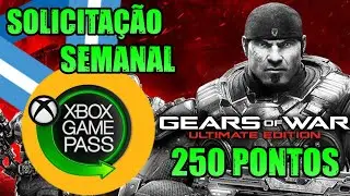 GEARS OF WAR: ULTIMATE EDITION SOLICITAÇÃO SEMANAL DO GAME PASS 250 PONTOS MICROSOFT REWARDS