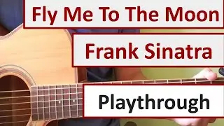 Fly Me To The Moon - Frank Sinatra - Easy Chords & Lyrics - Guitar Playthrough
