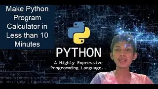 Make Python Program Calculator In Less than 10 Minutes #UASKAP2021