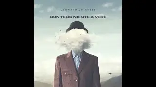 Gennaro Chianese - Nun Teng Niente a Verè