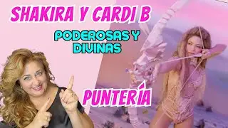 Puntería - Shakira, Cardi B | Bellas y Poderosas.Divinas | REACCIÓN Y ANÁLISIS (reaction & analysis)
