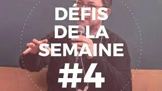 Osez vivre - Défis de la semaine #4