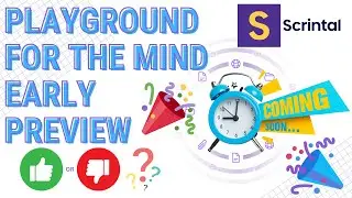 Scrintal Playground for the Mind | EARLY PREVIEW!