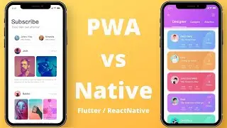 What Are Progressive Web Apps? PWA vs Flutter / React Native