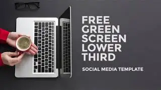 FREE GREEN SCREEN Lower Third Social Media Template