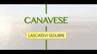 Canavese, lasciatevi sedurre