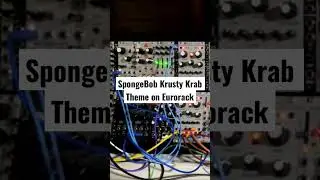 SpongeBob Krusty Krab Theme on Eurorack | #shorts #SpongeBob #eurorack