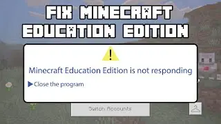 How To Fix Minecraft Education Edition