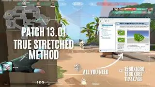 [Patch 13.01] True Stretched Resolution in VALORANT (working method)