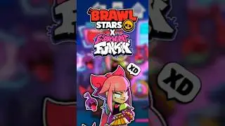 BRAWL STARS X FRIDAY NIGHT FUNKIN 🙀 