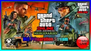 GTA Online San Andreas Mercenaries DLC Preparation Stream (Xbox Series X|S)