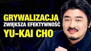 Jak ZGRYWALIZOWAĆ ŻYCIE żeby ci się chciało? (Yu-kai Chou)
