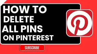How to Delete All Pins on Pinterest (Board & Bulk Removal Guide)