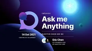 Cosmos Community AMA: Eric Chen | Co-founder & CEO at Injective Labs