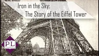 Iron in the Sky: The Story of the Eiffel Tower - Polymath Library
