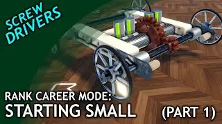 Screw Drivers: Rank Career / part 1 / Starting Small