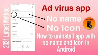 How to uninstall app with no name and no icon in Android | Uninstall App greyed out apk,No uninstall