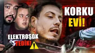 KORKU EVİNE GİTTİK! ( ELEKTROŞOK YEDİK )