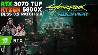 Cyberpunk 2077: Phantom Liberty / RTX 3070 TUF, Ryzen 5800X / DLSS 3.5 + PATCH 2.0