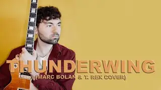 Thunderwing - Marc Bolan and T. Rex (Cover)