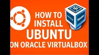 how to install ubuntu  on oracle virtualbox