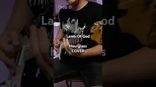 Lamb Of God - Hourglass GUITAR COVER 