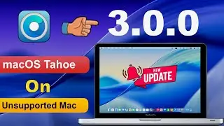 Install macOS Tahoe on Unsupported Mac |  OpenCore 3.0.0 Beta & macOS Tahoe 👉 Latest update 🔥🔥🔥