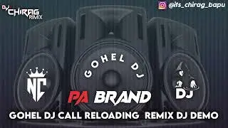 🔊DJ GOHEL 🎧 🤟PA BRAND 🤟કોલ રેકોડીંગ 📞☎️ DJ REMIX DEMO 📢😈 DJ CHIRAG 🤟😈