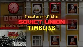 Leaders of the Soviet Union Timeline (Lenin to Gorbachev)