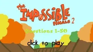 The Impossible Finals 2 (Full Walktrough)