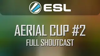 Rocket League Shoutcast - ESL Aerial Cup #2 (featuring Doomsee on Commentary!) - FULL SHOUTCAST